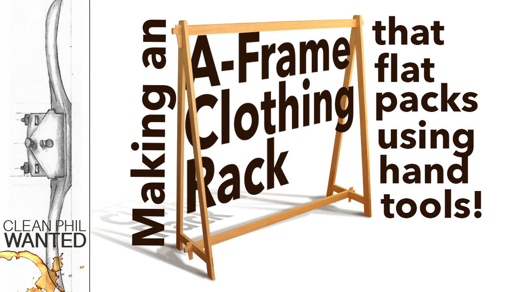 Making an A-Framed Clothing Rack that flat pack