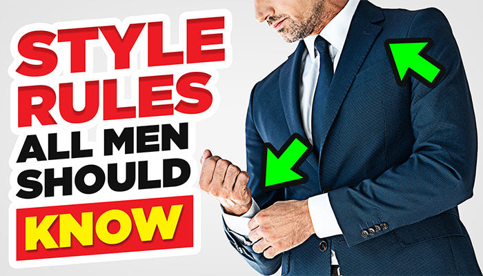 Dressing Rules EVERYONE Should Learn (Basic Men’s Style Tips)